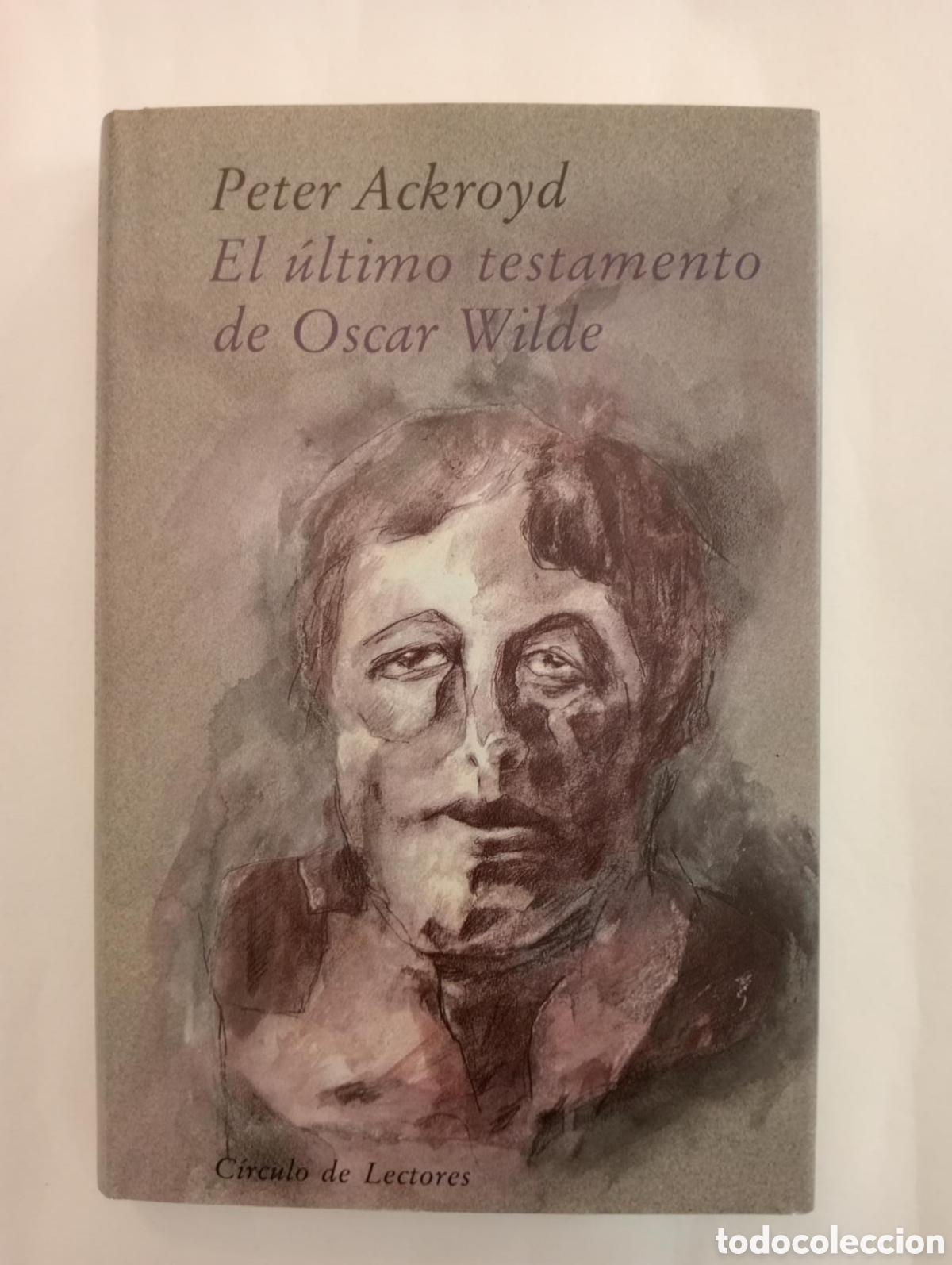 Libros de segunda mano: Peter Ackroyd. El &uacute;ltimo testamento de Oscar Wilde - Foto 1