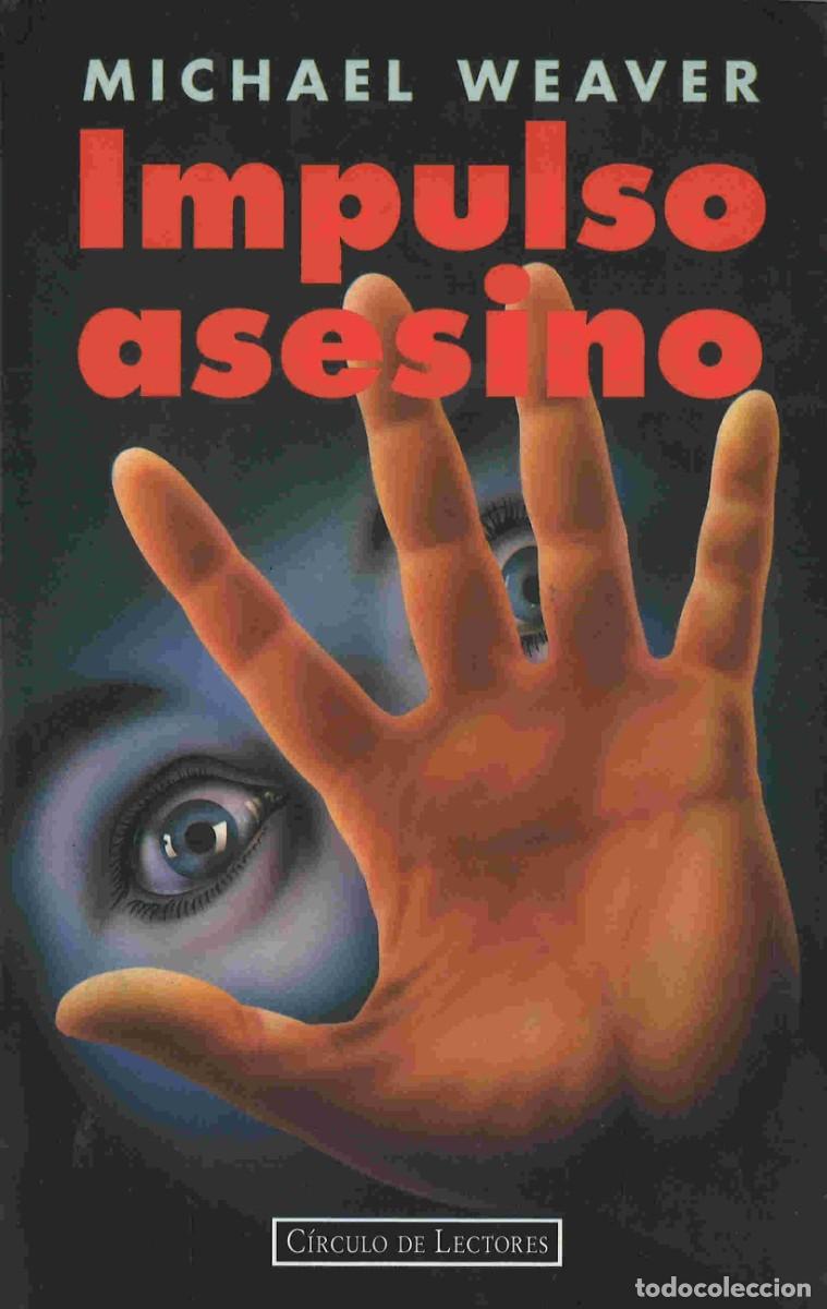 Libros de segunda mano: Impulso asesino. Michael Weaver. 1995 - Foto 1