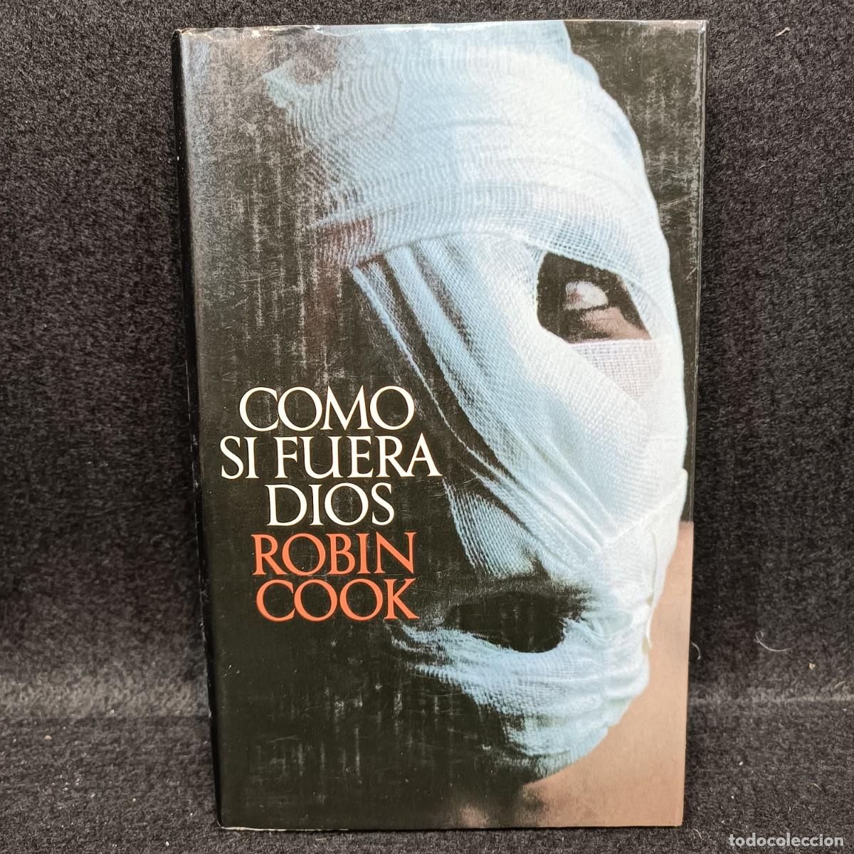 Libros de segunda mano: COMO SI FUERA DIOS - ROBIN COOK - CIRCULO / 19.574 CAA - Foto 1