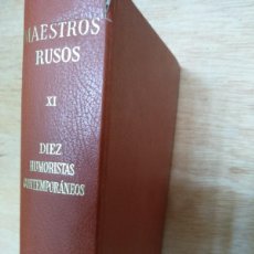 Libros de segunda mano: MAESTROS RUSOS TOMO XI DIEZ HUMORISTAS CONTEMPORANEOS NO HAY OFERTA. Lote 386958359