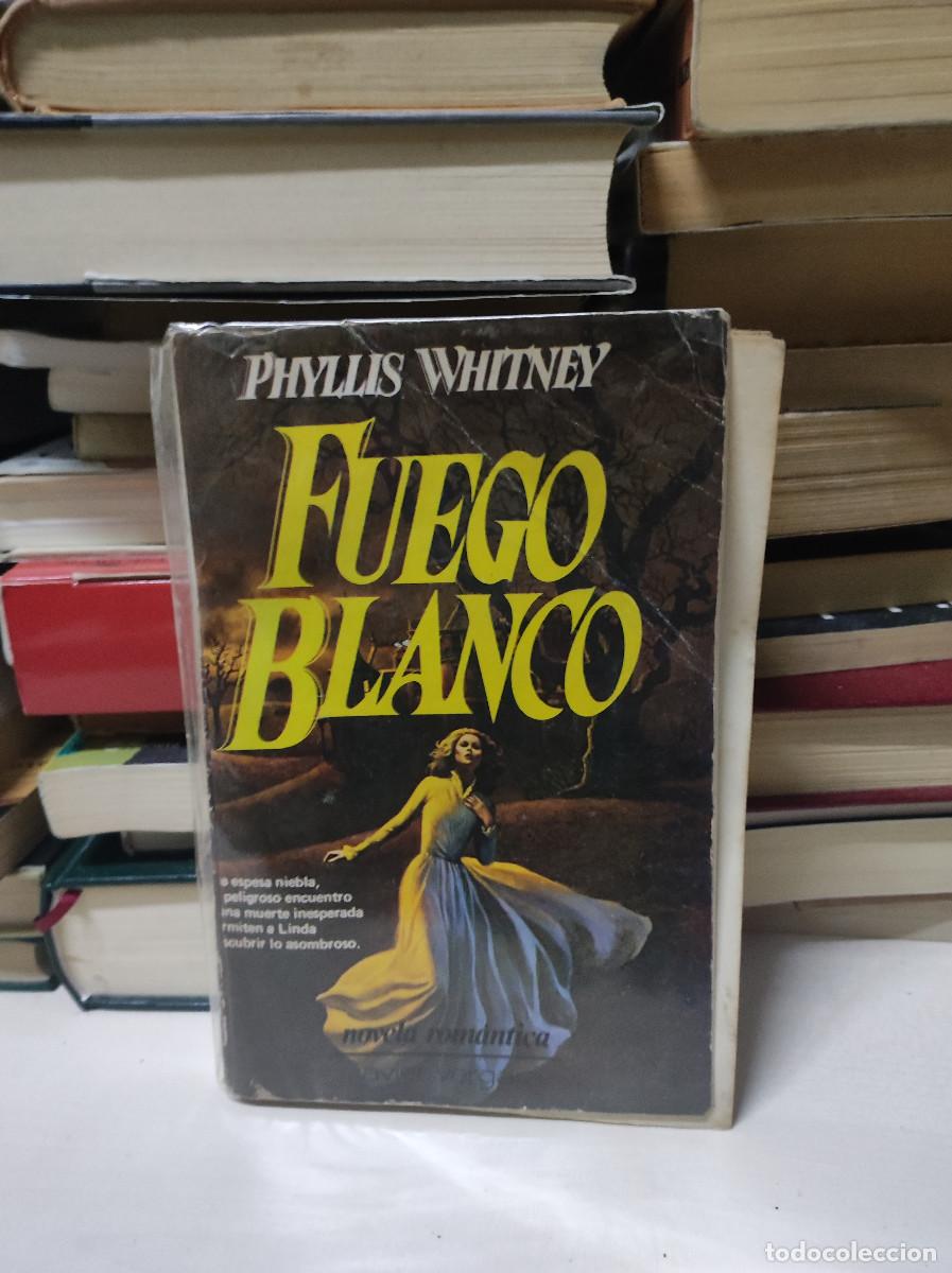 Libros de segunda mano: FUEGO BLANCO PHYLLIS WHITNEY - Foto 1