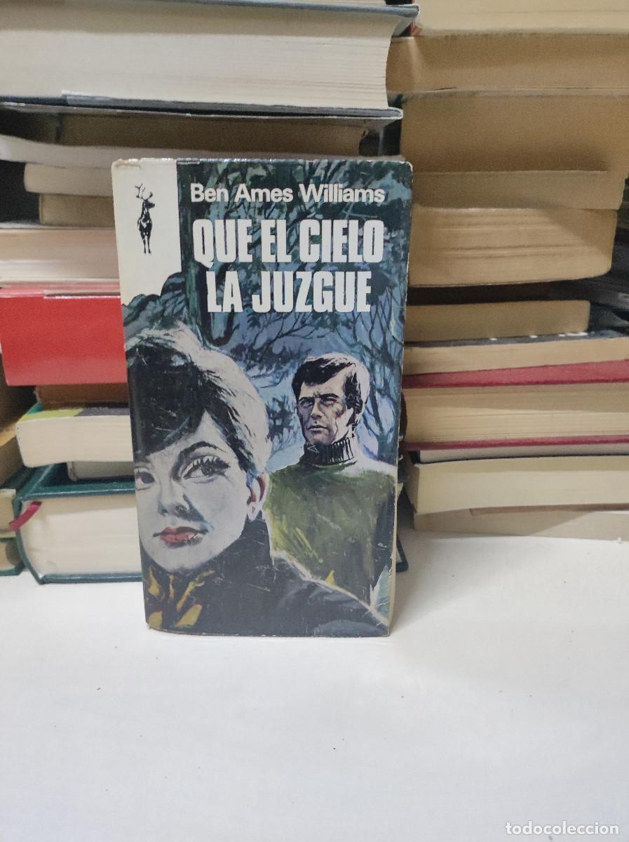 Libros de segunda mano: QUE EL CIELO LA JUZGUE BEN AMES WILLIAMS - Foto 1