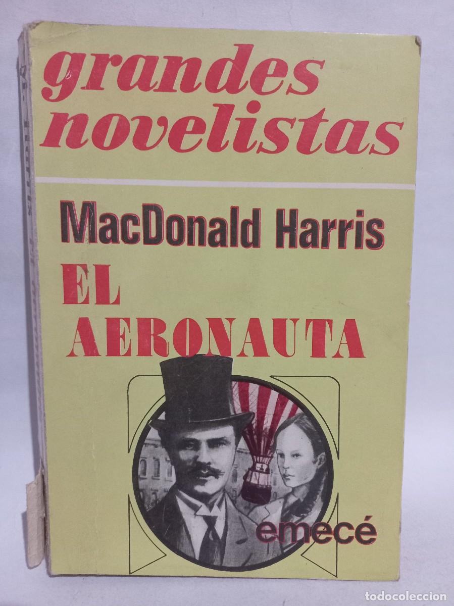 Libros de segunda mano: MacDonald Harris - El Aeronauta - 1977 - Foto 1