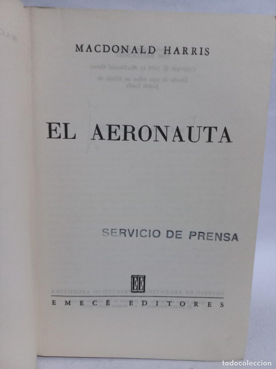 Libros de segunda mano: MacDonald Harris - El Aeronauta - 1977 - Foto 3