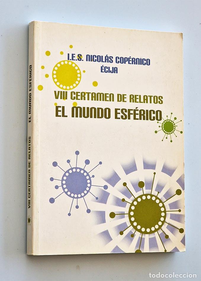 Second hand books: VII CERTAMEN DE RELATOS. El mundo esf&eacute;rico