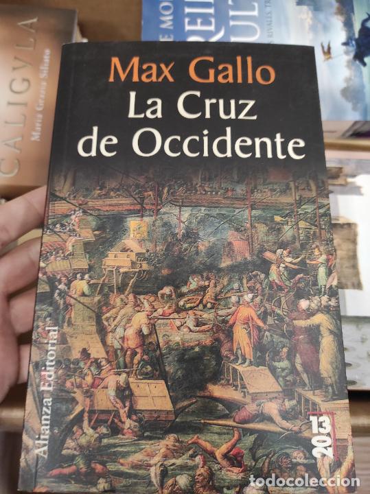 Libros de segunda mano: LA CRUZ DE OCCIDENTE MAX GALLO - Foto 1