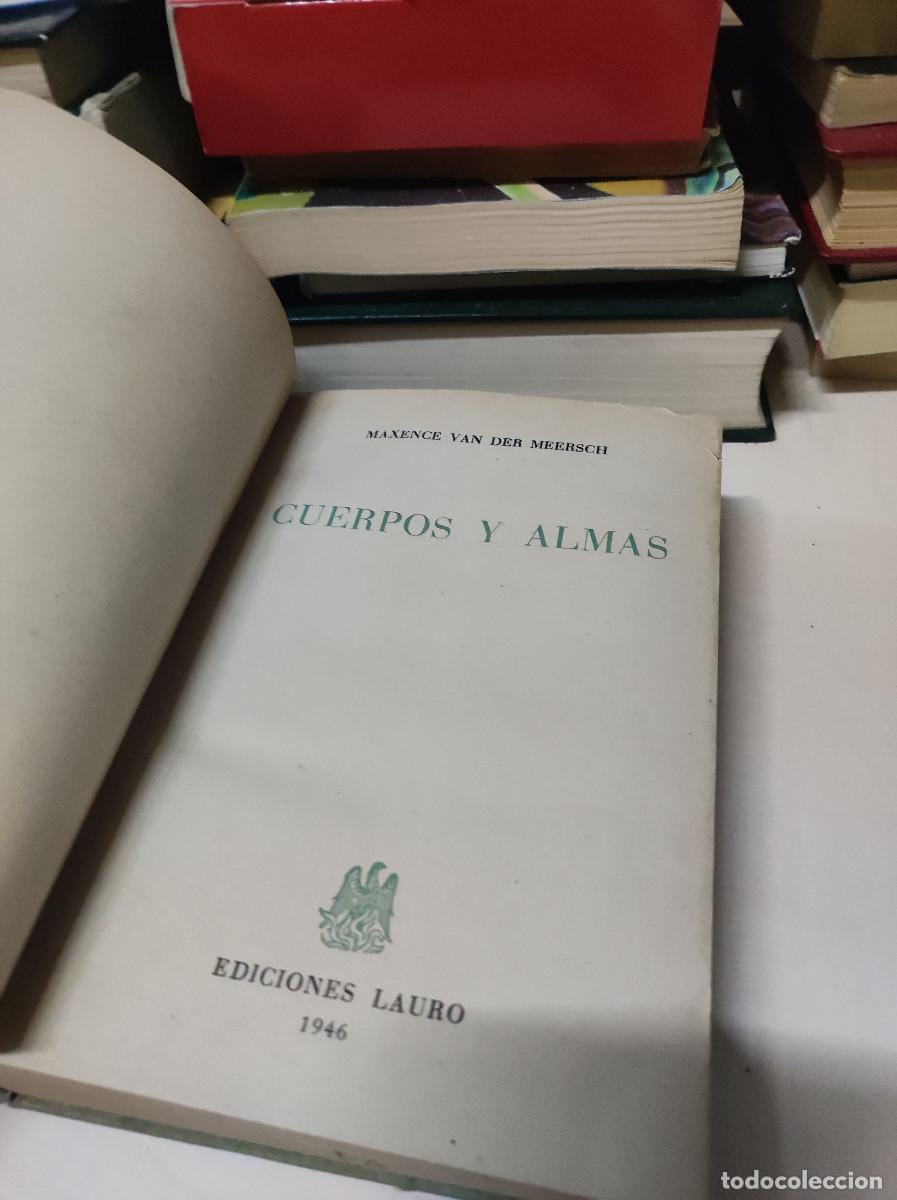 Libros de segunda mano: CUERPOS Y ALMAS / MAXENCE VAN DER MEERSCH - Foto 2