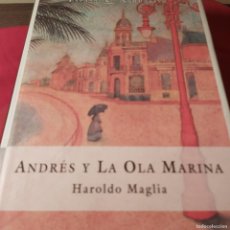 Libros de segunda mano: ANDRÉS Y LA OLA MARINA. HAROLDO MAGLIA. ESPASA NARRATIVA 2000 PRIMERA EDICIÓN.. Lote 387716049