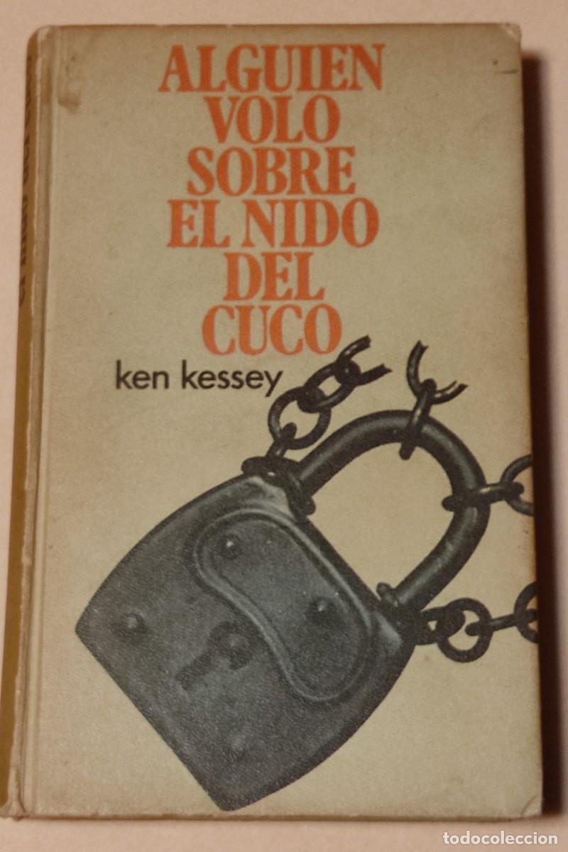 Livres d'occasion: Ken Kessey-Alguien vol&oacute; sobre el nido del cuco.