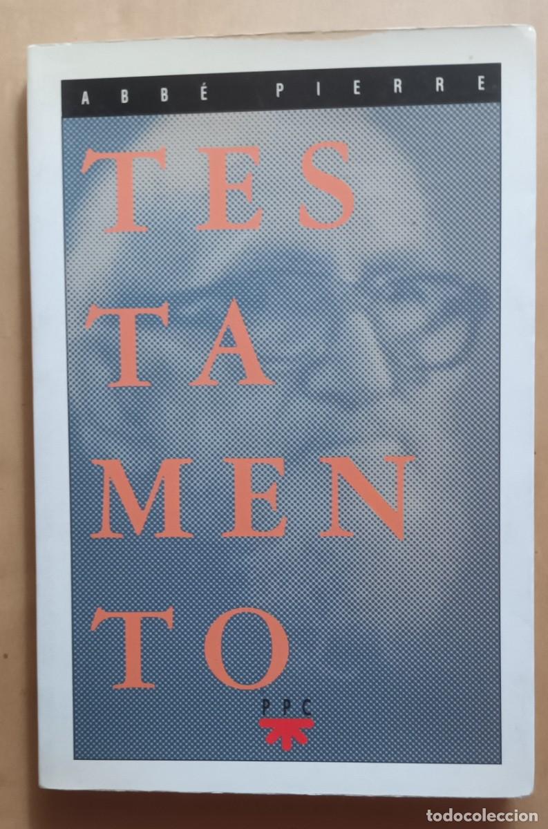 Libros de segunda mano: TESTAMENTO - ABB&Eacute; PIERRE - ED. PPC - 1994 - Foto 1