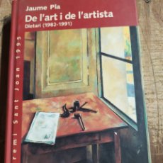 Libros de segunda mano: DE L'ART I DE L'ARTISTA JAUME PLA. Lote 387895089