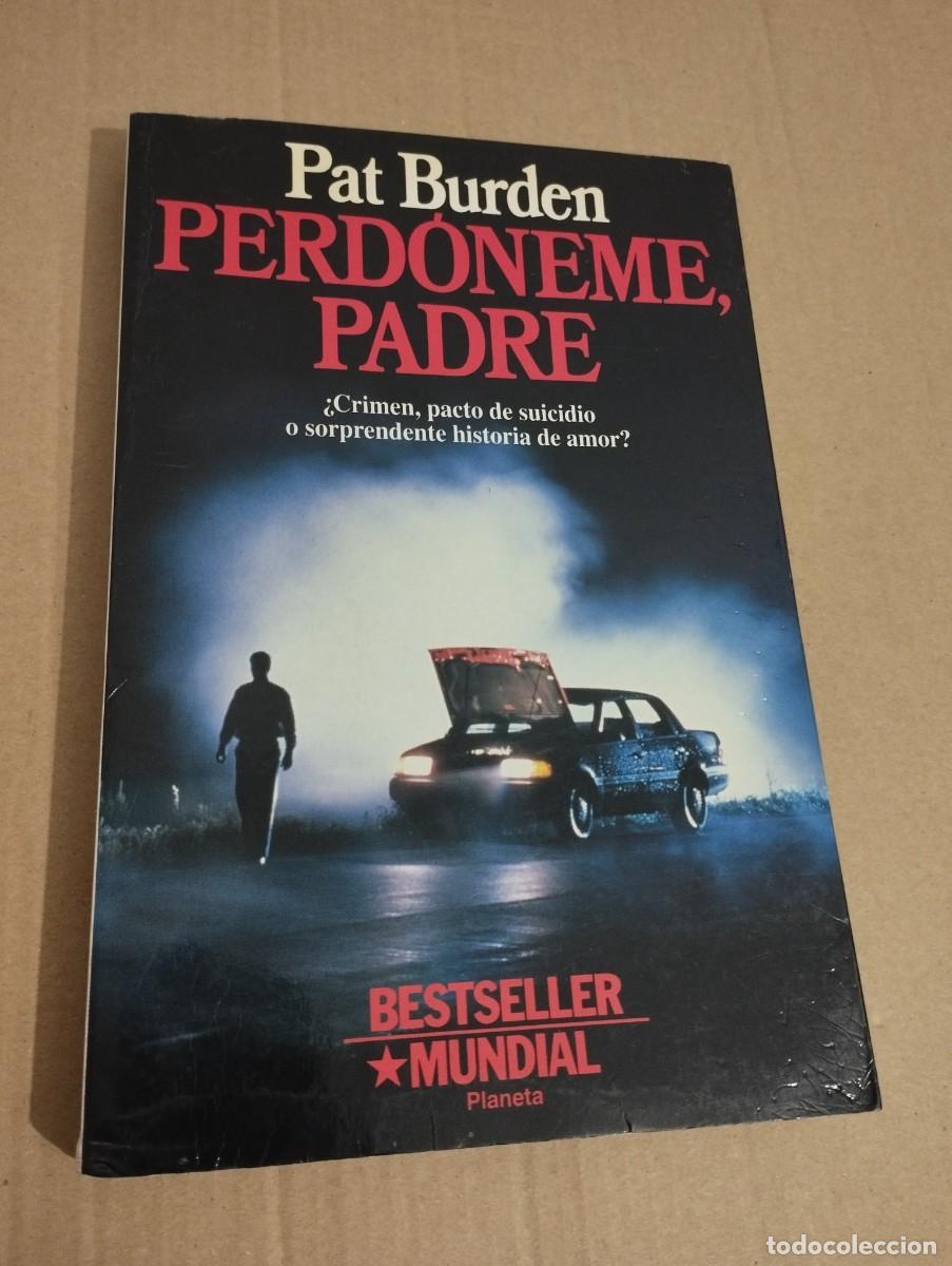 Libros de segunda mano: PERD&Oacute;NEME, PADRE (PAT BURDEN) - Foto 1