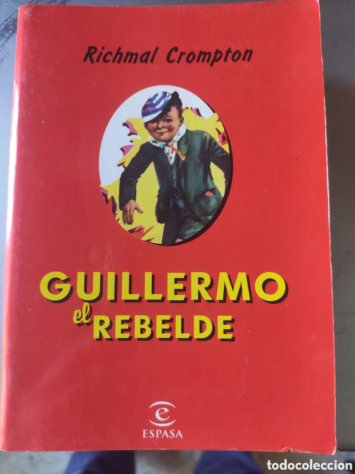 Libros de segunda mano: GUILLERMO EL REBELDE. RICHMAL CROMPTON. ESPASA 1999 - Foto 1