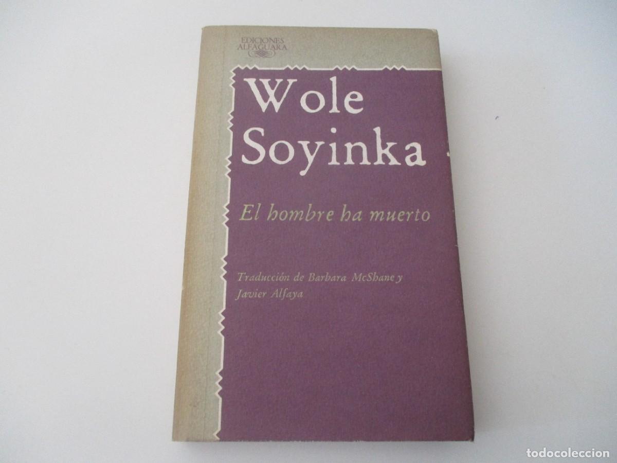 Gebrauchte B&uuml;cher: WOLE SOYINKA El hombre ha muerto W16893
