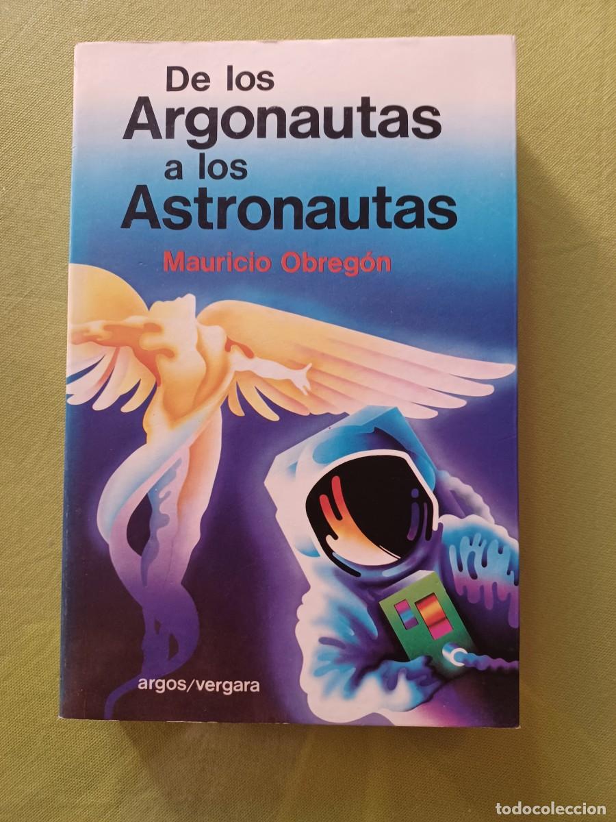 Libros de segunda mano: DE LOS ARGONAUTAS A LOS ASTRONAUTAS. - Foto 1