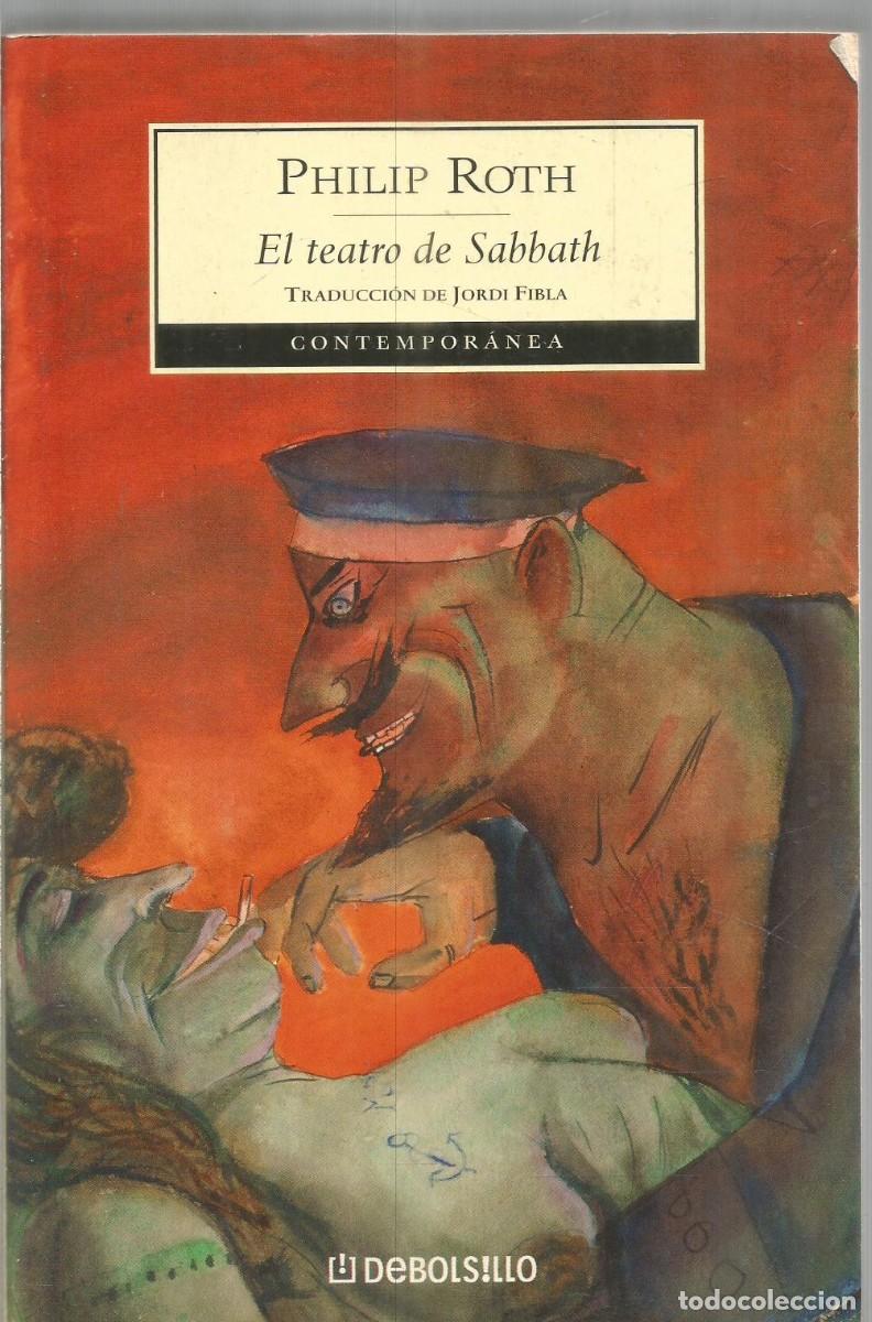 Libros de segunda mano: PHILIP ROTH. EL TEATRO DE SABBATH. DEBOLSILLO - Foto 1