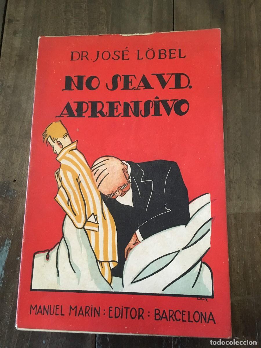 Libros de segunda mano: LIBROS ANTIGUOS NO SEA USTED APRENSIVO