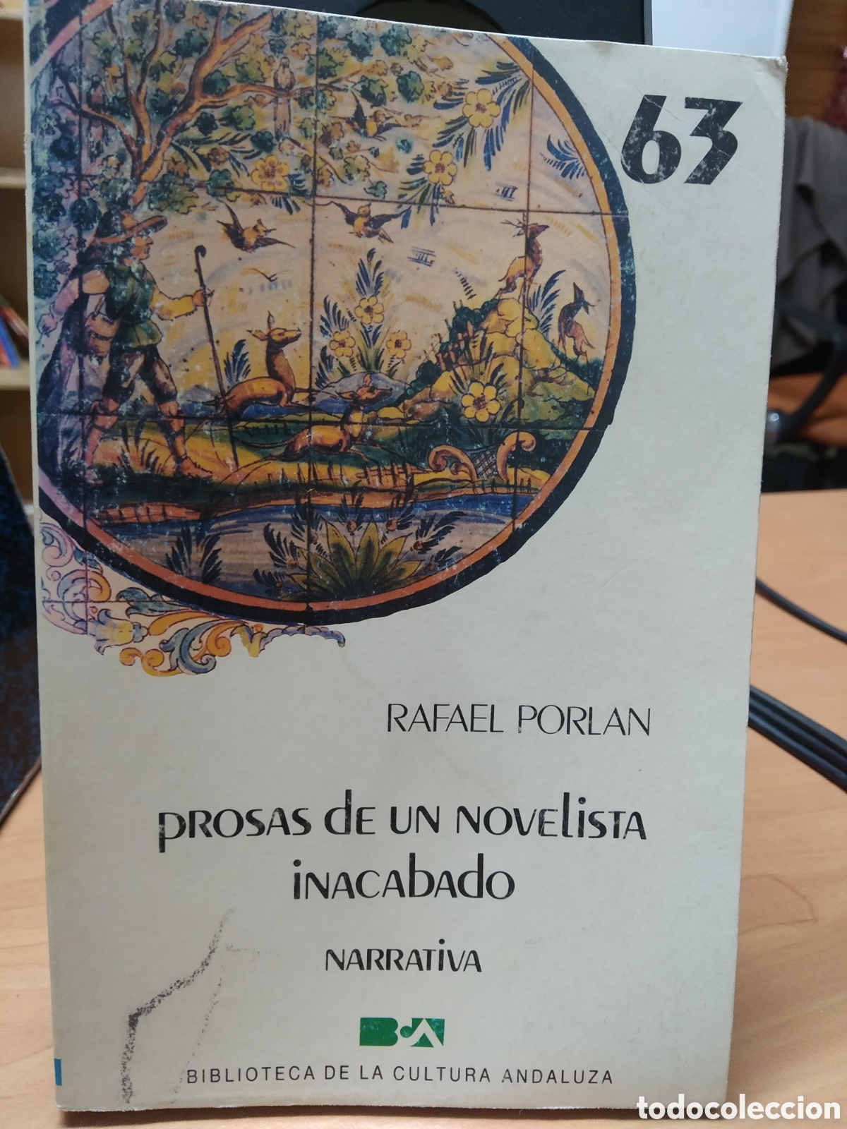 Libros de segunda mano: BIBLIOTECA DE LA CULTURA ANDALUZA N.63 PROSAS DE UN NOVELISTA INACABADO. RAFAEL PORL&Aacute;N
