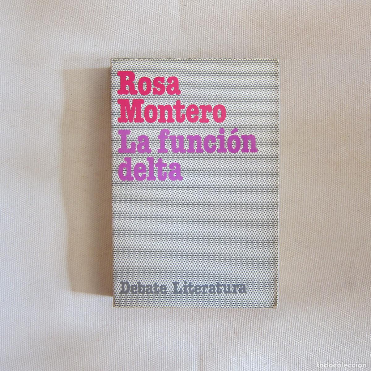 Libros de segunda mano: LA FUNCI&Oacute;N DELTA - ROSA MONTERO (DEBATE) - Foto 1