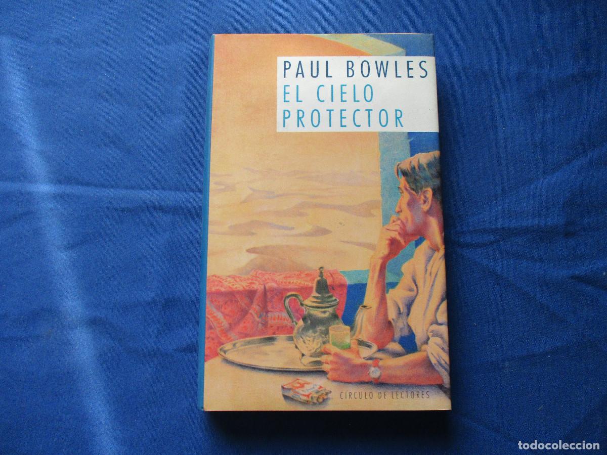 Libros de segunda mano: EL CIELO PROTECTOR / PAUL BOWLES 1991 C&Iacute;RCULO DE LECTORES - Foto 2