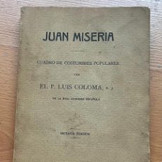 Libros de segunda mano: JUAN MISERIA, LUIS COLOMA, 8 EDICION 1930 LEER. Lote 389886354