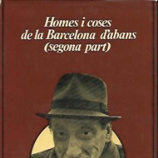 Libros de segunda mano: HOMES I COSES DE LA BARCELONA D'ABANS (SEGONA PART) JAUME PASSARELL - 1ª ED. 1974. Lote 390349229