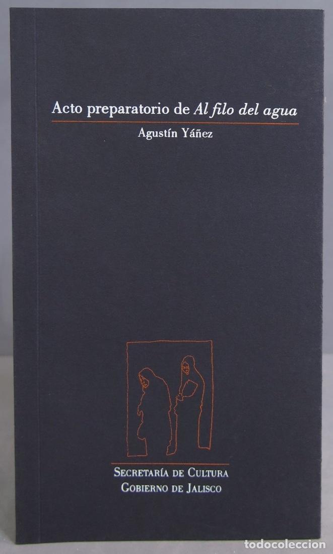 Gebrauchte B&uuml;cher: ACTO PREPARATORIO DE AL FILO DEL AGUA. YA&Ntilde;EZz