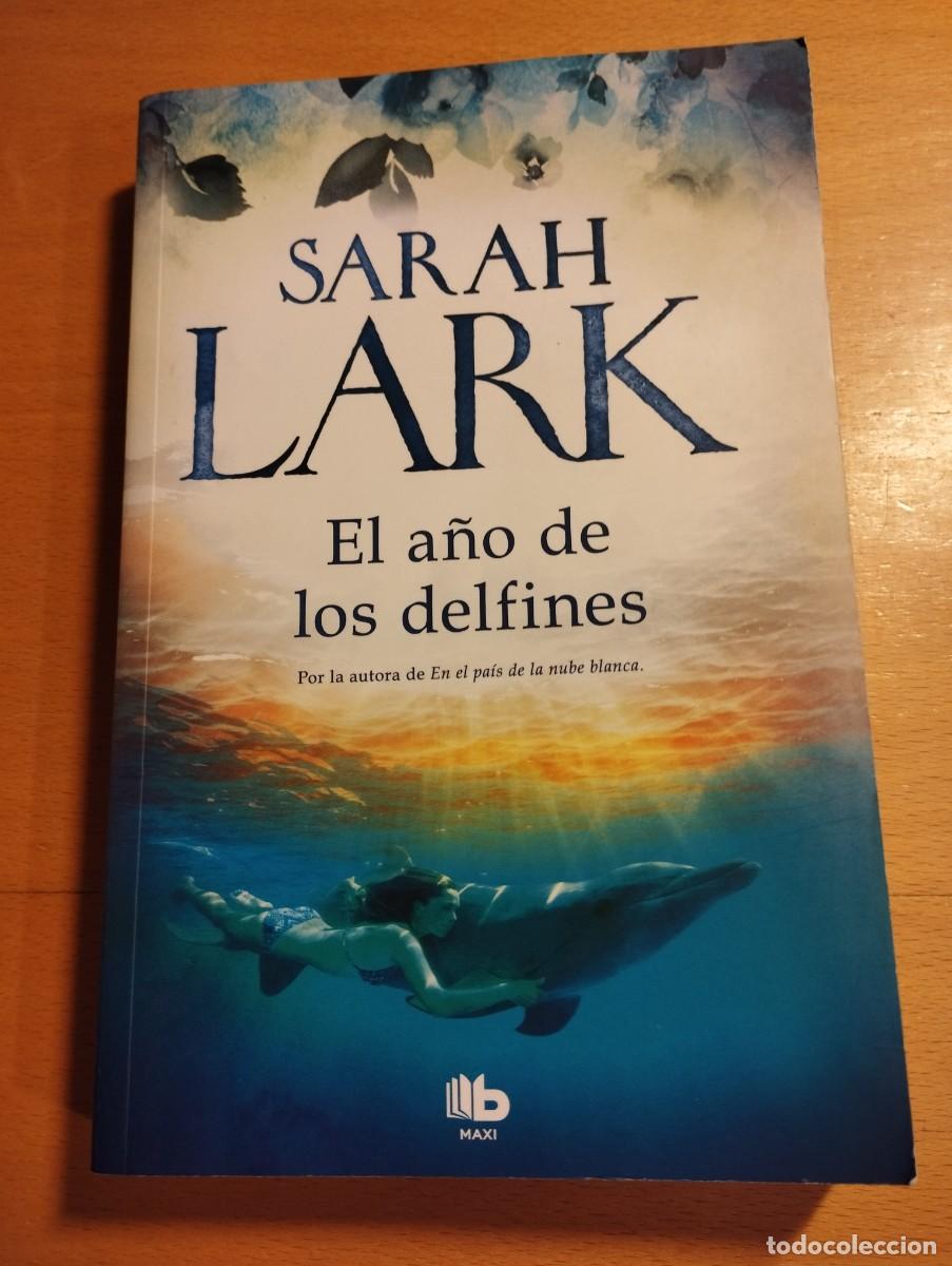 Libros de segunda mano: EL A&Ntilde;O DE LOS DELFINES (SARAH LARK) - Foto 1