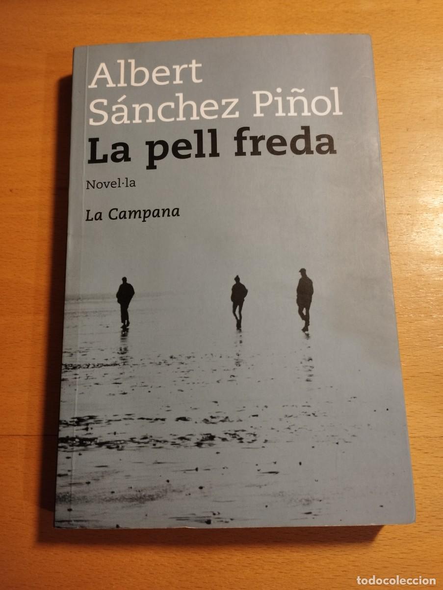 Libros de segunda mano: LA PELL FREDA (ALBERT S&Aacute;NCHEZ PI&Ntilde;OL) - Foto 1