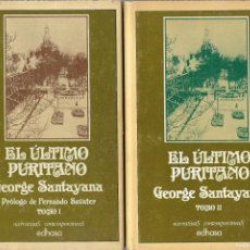 Libros de segunda mano: EL ÚLTIMO PURITANO (2 TOMOS), GEORGE SANTAYANA. Lote 390445164