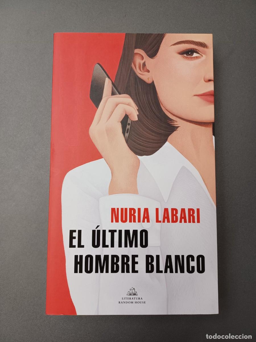 Libros de segunda mano: LABARI, NURIA. EL &Uacute;LTIMO HOMBRE BLANCO - Foto 1