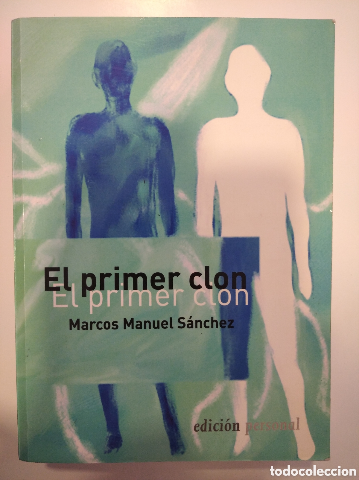 Libros de segunda mano: EL PRIMER CLON- MARCOS MANUEL S&Aacute;NCHEZ - Foto 1