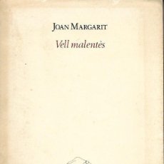 Libros de segunda mano: VELL MALENTÈS - JOAN MARGARIT - COL.LECCIÓ POESIA 3I4 - 1981. Lote 390516639