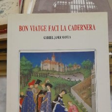 Libros de segunda mano: BON VIATGE FACI LA CADERNERA. MALLORCA 1987. P11. Lote 390594569