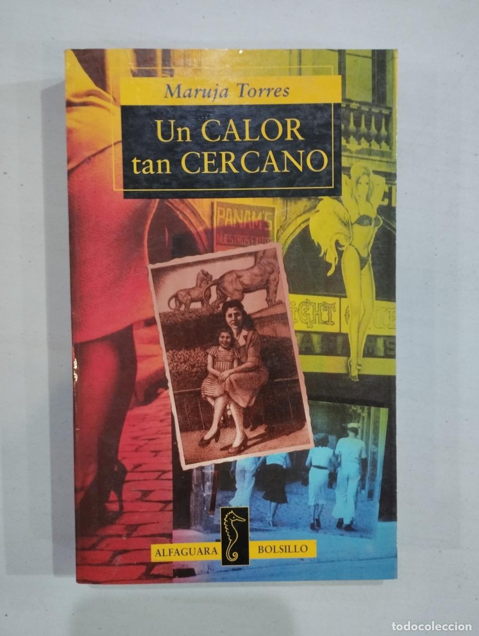 Libros de segunda mano: Maruja Torres - Un calor tan cercano - Foto 1