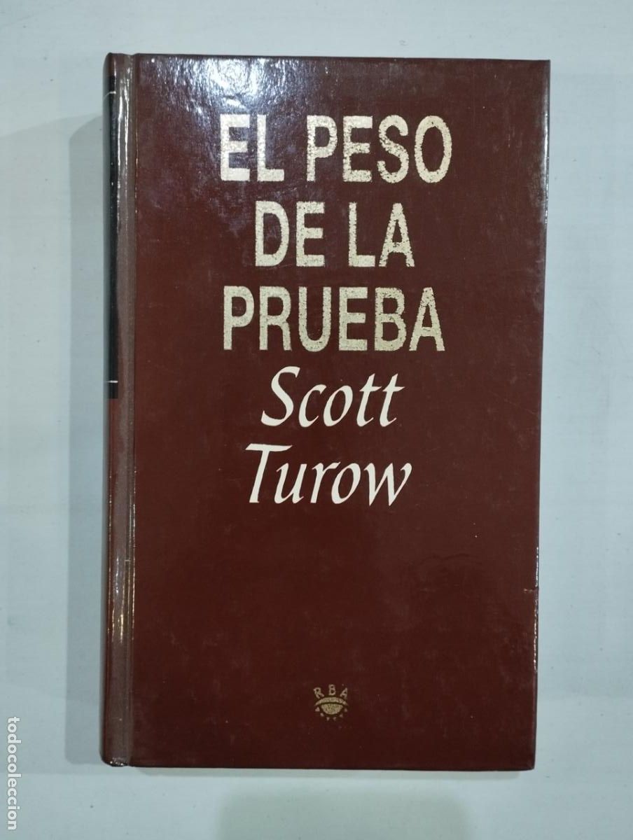 Libros de segunda mano: Scott Turow - El peso de la prueba - Foto 1