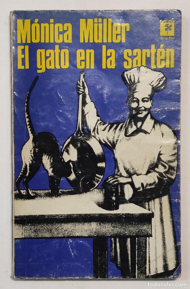 Libros de segunda mano: EL GATO EN LA SART&Eacute;N. M&Oacute;NICA M&Uuml;LLER. LIBRO RARO!!!