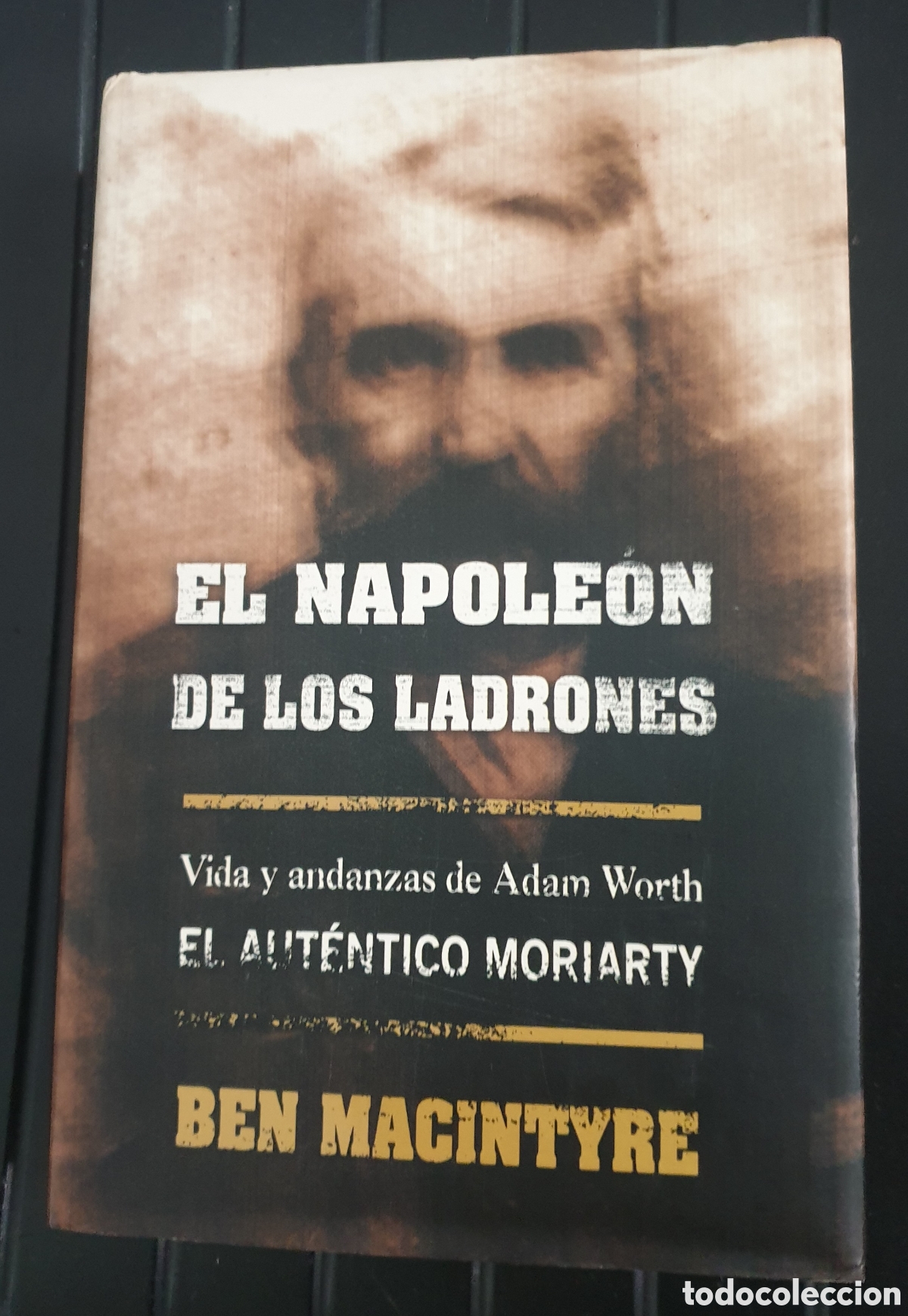 Libros de segunda mano: El Napoleon de los ladrones - Ben Macintyre - Foto 1