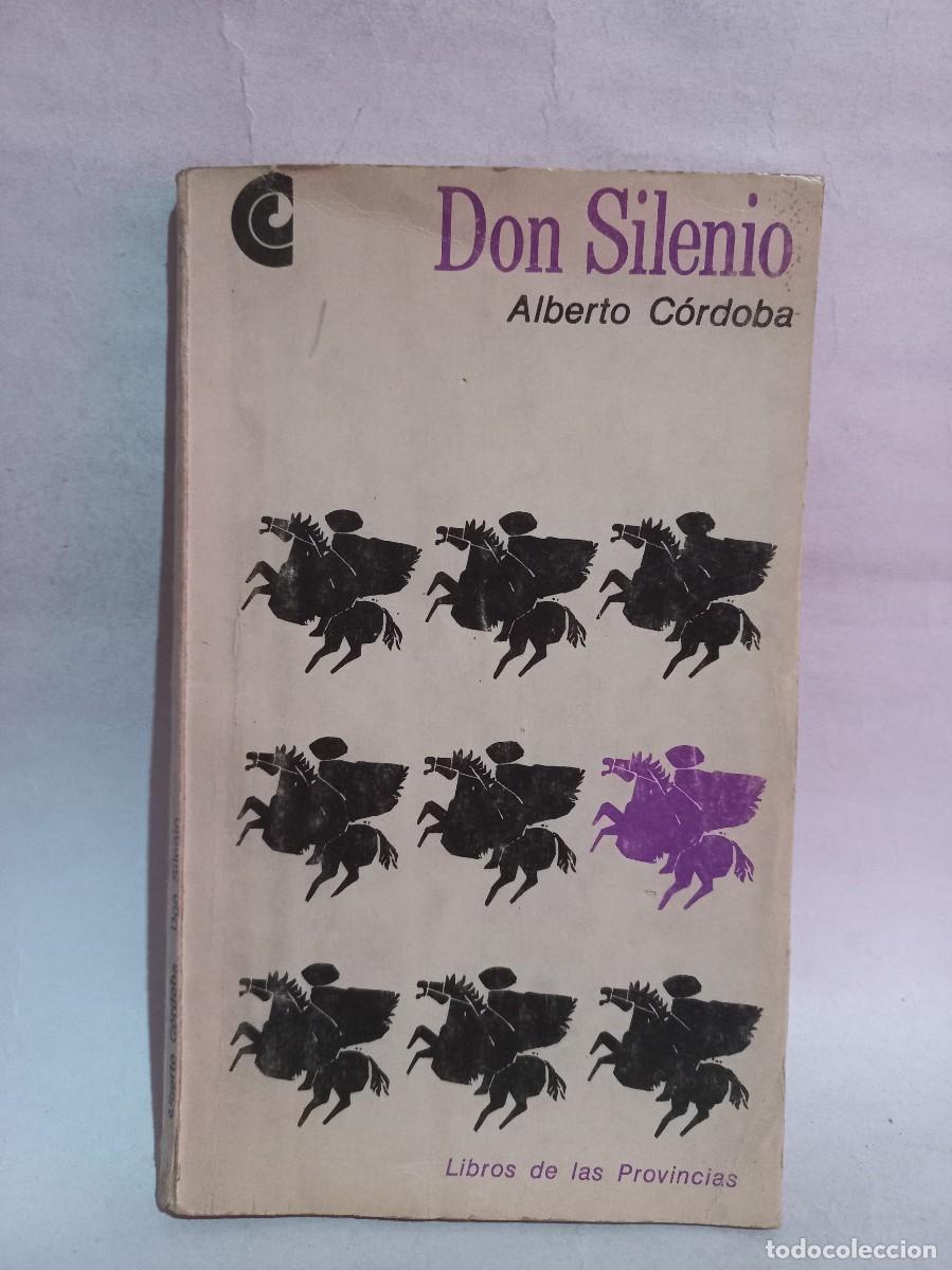 Libri di seconda mano: Alberto C&oacute;rdoba - Don Silenio - Primera edici&oacute;n - 1967