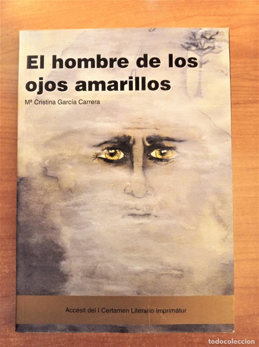 Libros de segunda mano: El hombre de los ojos amarillos, M. C. Garc&iacute;a Carrera, Imprim&aacute;tur, 2010