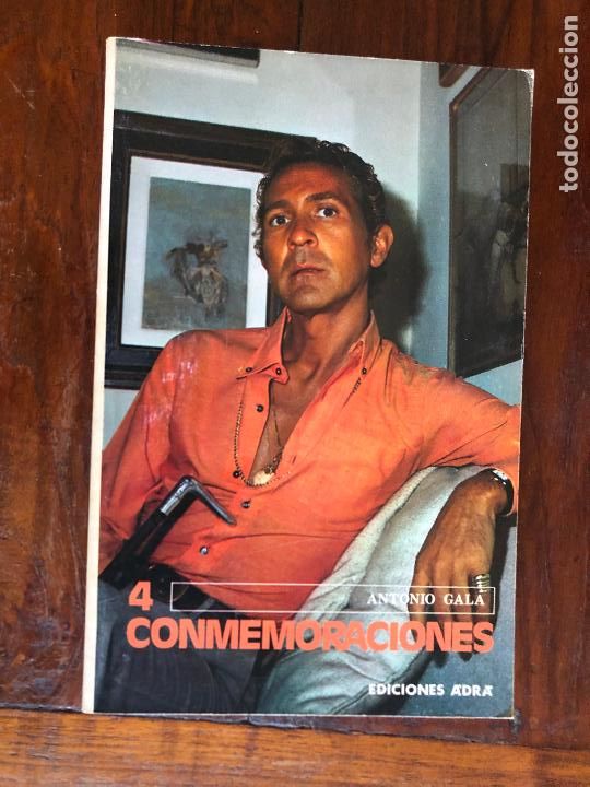 Libros de segunda mano: Antonio Gala 4 conmemoraciones, ediciones Adra 1976