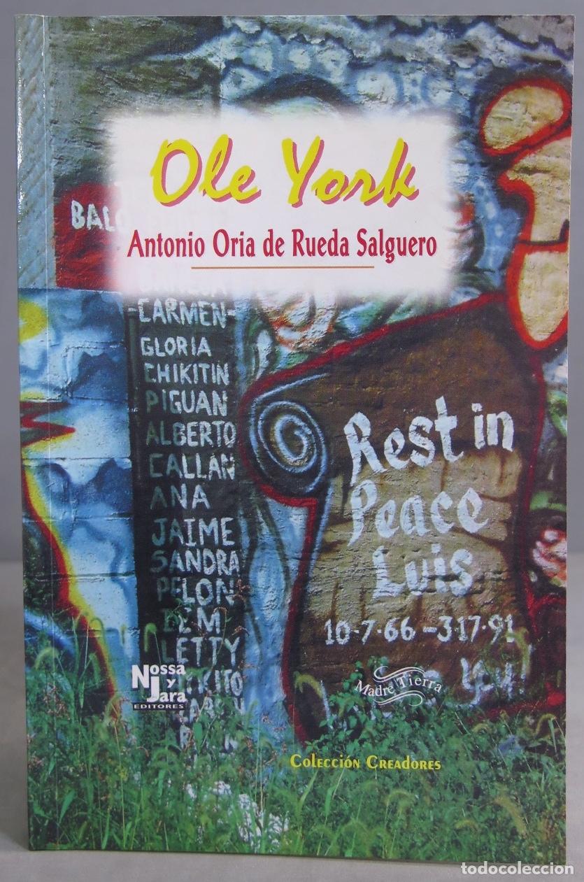 Libri di seconda mano: Ol&eacute; York. Antonio Oria de Rueda Salguero