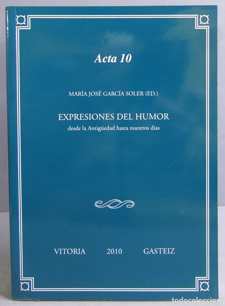 Livres d'occasion: EXPRESIONES DEL HUMOR DESDE LA ANTIG&Uuml;EDAD HASTA NUESTROS D&Iacute;AS. Garc&iacute;a Soler