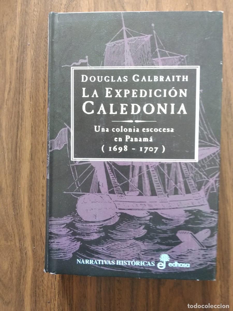 Libros de segunda mano: Douglas Galbraith - La Expedici&oacute;n Caledonia - Foto 1