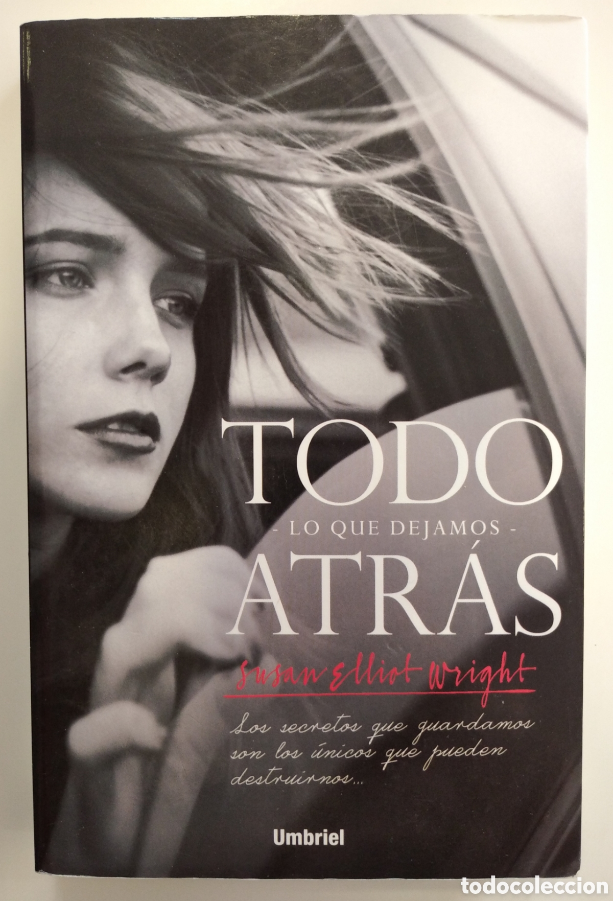 Libros de segunda mano: TODO LO QUE DEJAMOS ATR&Aacute;S- SUSAN ELLIOT WRIGHT - Foto 1