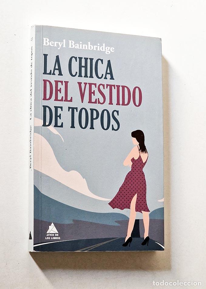 Second hand books: LA CHICA DEL VESTIDO DE TOPOS - BAINGRIDGE, Beryl
