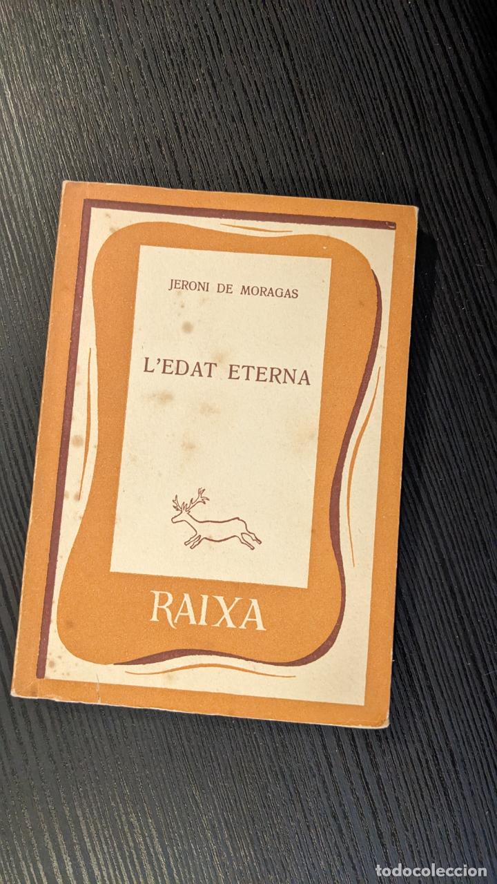 Libros de segunda mano: LEdat Eterna - Jeroni de Moragas - Foto 1