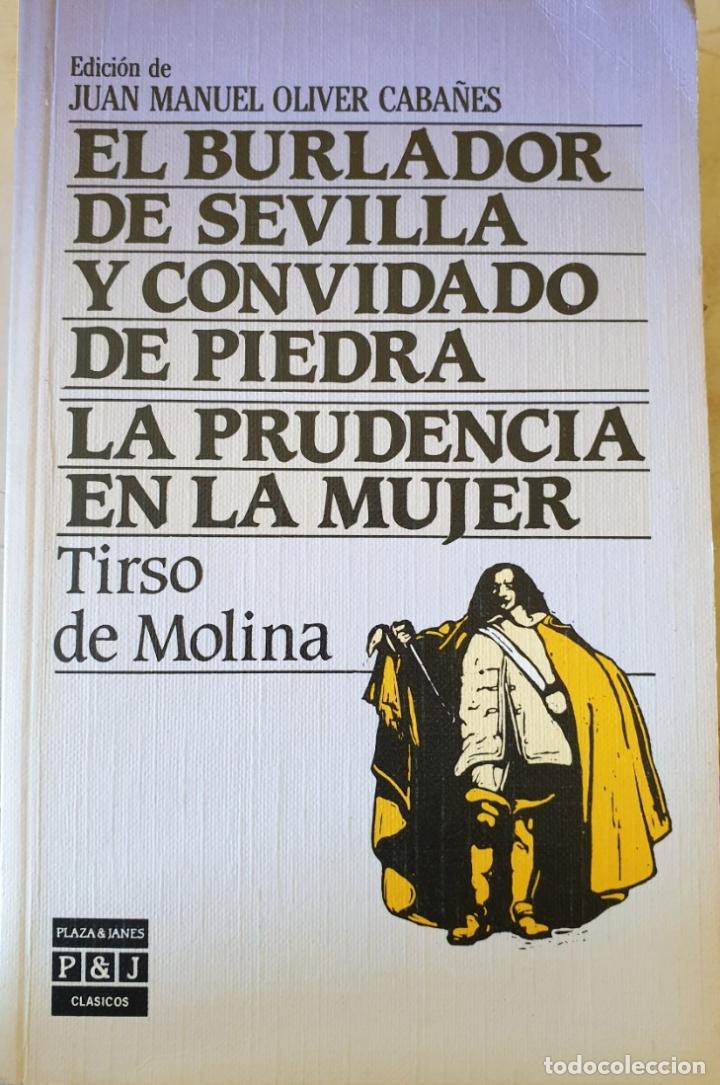Libri di seconda mano: EL BURLADOR DE SEVILLA Y CONVIDADO DE PIEDRA. LA PRUDENCIA DE LA MUJER. - OLIVER CABA&Ntilde;ES, Juan Manue