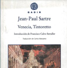 Libros de segunda mano: VENECIA, TINTORETTO, JEAN-PAUL SARTRE