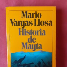 Libros de segunda mano: HISTORIA DE MAYTA. MARIO VARGAS LLOSA. CON FIRMA AUTÓGRAFA AUTOR Y DEDICATORIA A JOSÉ LOPEZ RUBIO